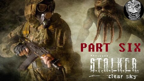 (PART 06) [Searching for Fang] S.T.A.L.K.E.R.: Clear Sky