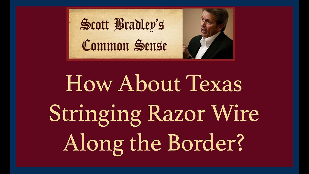 How About Texas Stringing Razor Wire Along the Border?