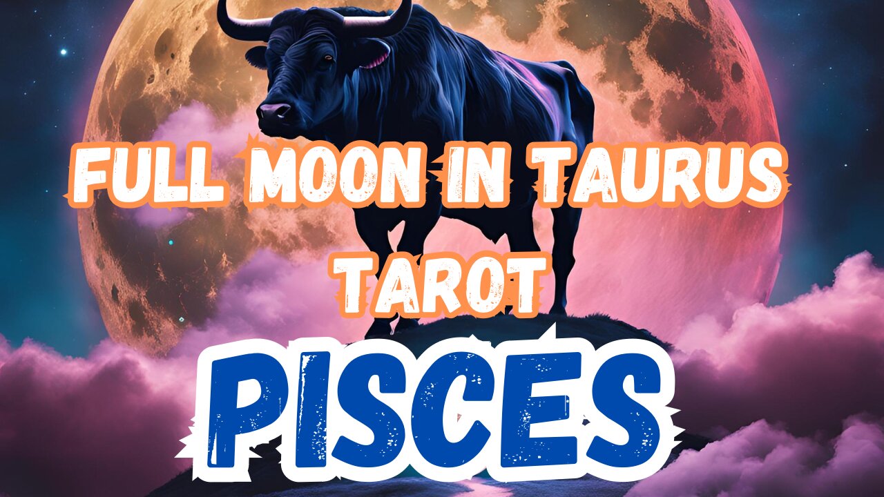 Pisces ♓️- Full Moon in Taurus Tarot reading extract #pisces #tarot #tarotary #fullmoonintaurus