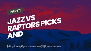 Jazz vs Raptors Picks and Predictions: Toronto Fights Off Extinction at Deadline