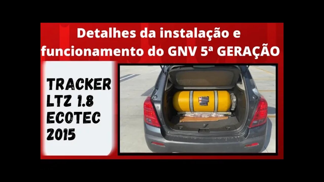 Detalhes da instalação e funcionamento do GNV 5ª geração na Tracker LTZ 1.8 Ecotec 2015