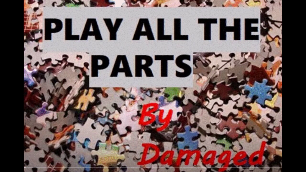 Damaged - Play All The Parts (Thermite)