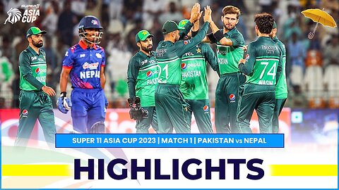 Super11 Asia Cup 2023 | Match 1 Pakistan VS Nepal Highlights