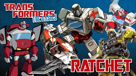 Transformers The Basics: Ep 116 - RATCHET