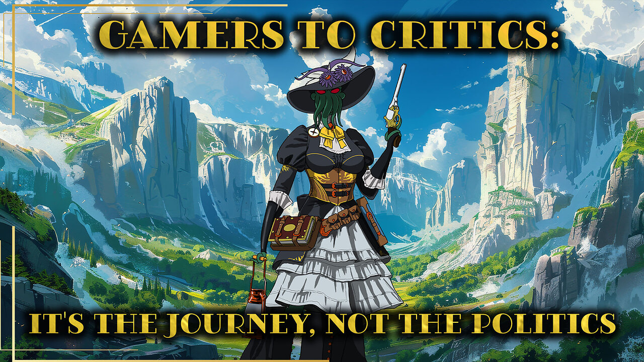 Gamers to Critics: It's the Journey, Not the Politics