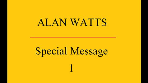 Flow Like Water - special Alan Watts Message