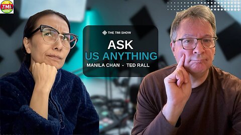 The TMI Show: Ted and Manila Say: Ask Us Anything