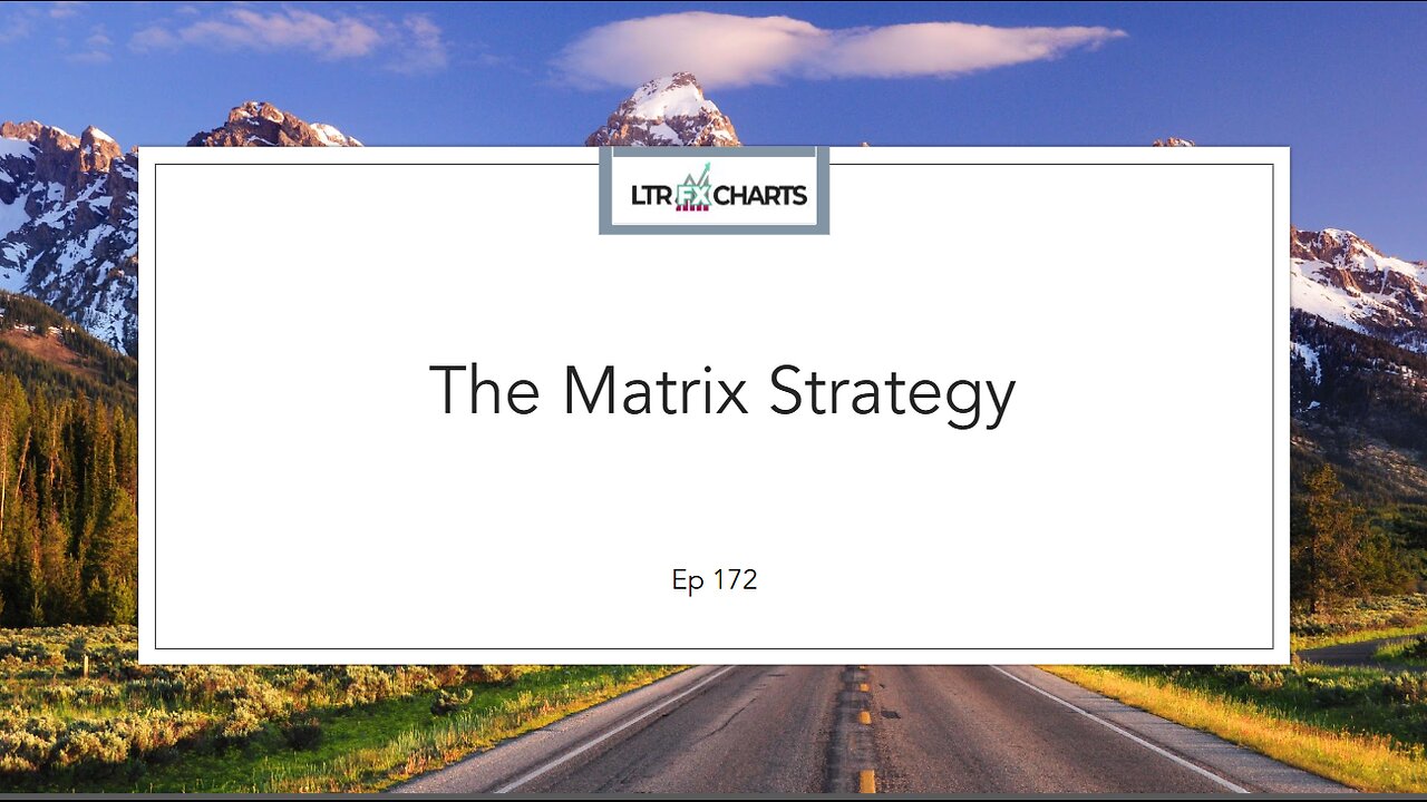 Ep 172 The Matrix Strategy