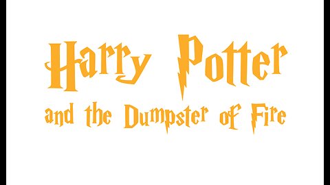 Harry Potter and the Dumpster of Fire