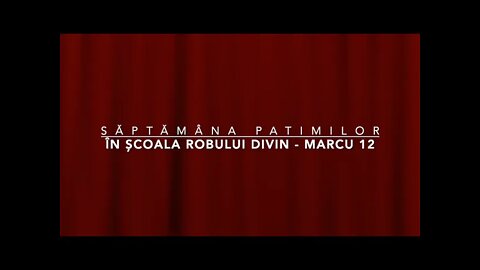 Daniel Brânzei: Marcu 12 - În școala robului divin (I)