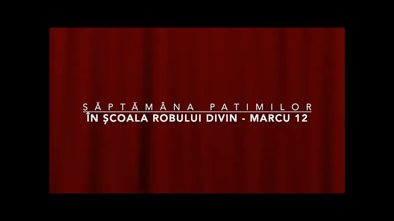 Daniel Brânzei: Marcu 12 - În școala robului divin (I)