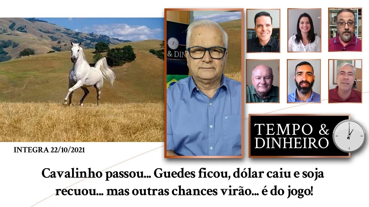 Cavalinho passou... Guedes ficou, dólar caiu e soja recuou... mas outras chances virão... é do jogo!