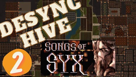 DESYNCHIVE | Songs of Syx v0.61 #songsofsyx Episode 2