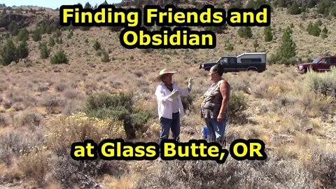 Finding Friends and Obsidian at Glass Butte, OR