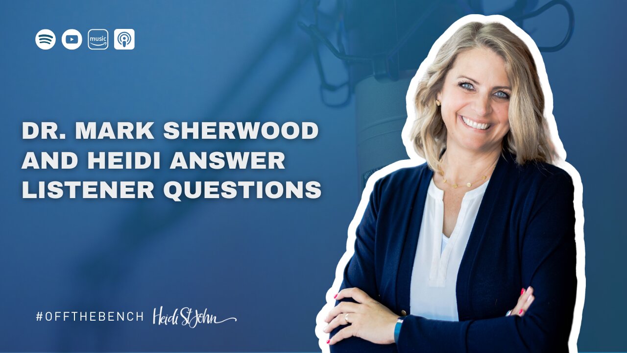 Dr. Mark Sherwood and Heidi Answer Listener Questions