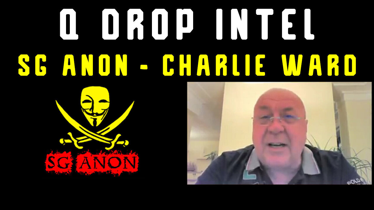 Charlie Ward & SG Anon "Q Drop Intel"