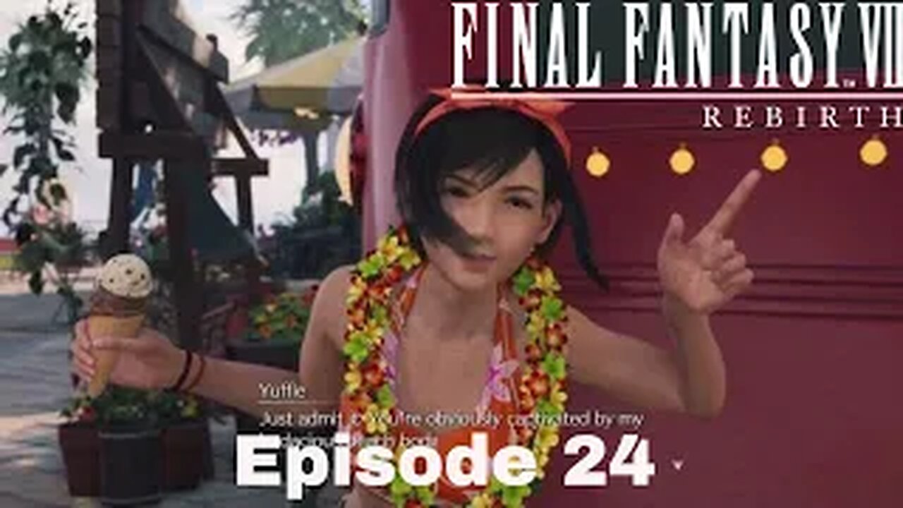 FINAL FANTASY VII REBIRTH Episode 24 Costa Del Sol