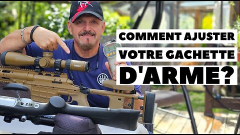 Comment comprendre et ajuster votre gachette