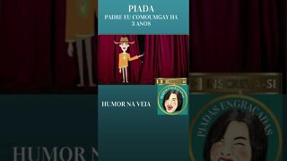 PADRE EU COMOUMGAY HÁ 3 ANOS