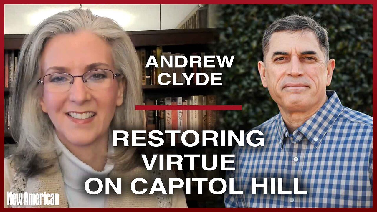 U.S. Rep. Andrew Clyde: Restoring Virtue and Fiscal Responsibility on Capitol Hill