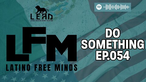 Do Something (LFM Ep.054)