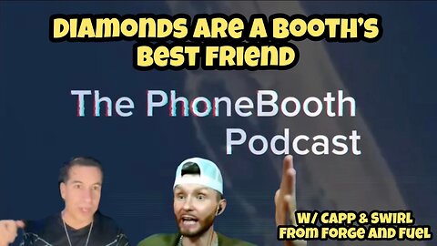 Ep. 70 - "Diamonds Are a Booth's Best Friend" w/ Capp & Swirl of DHMG