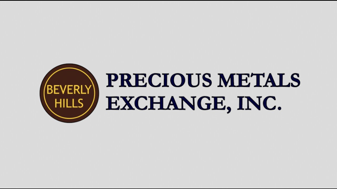 BEVERLY HILLS PRECIOUS METALS EXCHANGE