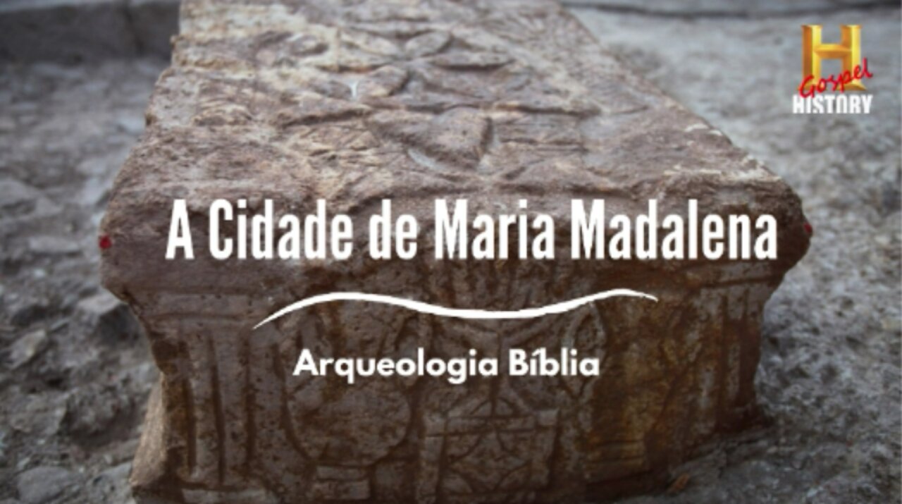 Encontrada a Cidade Bíblica de Maria Madalena