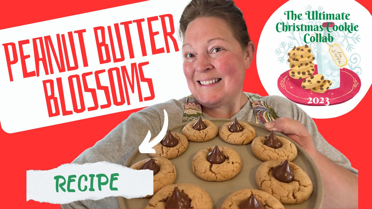 Peanut Butter Blossom Cookies with Make along Recipe