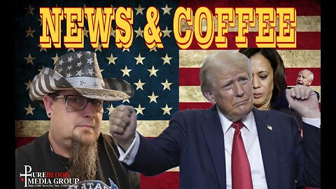 NEWS & COFFEE- TRUMP IS ECLIPSING KAMALA, MILTON PREP, J6 COVERUP AND MOREE