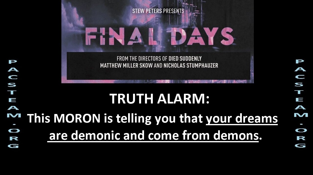 WARNING; Finals Days from 2023 made by Freemasonic Minds say your dreams come from demons