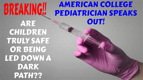 SHOCKING AMERICAN COLLEGE PEDIATRICIAN SPEAKS OUT ABOUT AGAINST CHILDRENS SAFETY