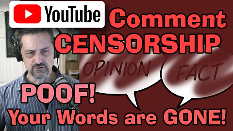 YouTube Comment Censorship ~ Desperation of a Dying Empire