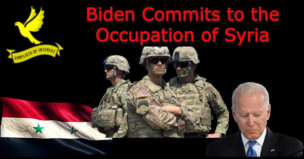 COI #142 CLIP: Biden Refuses to End the Occupation of Syria