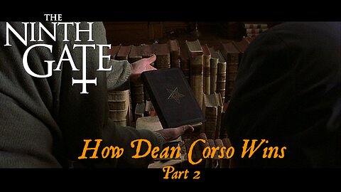 The Ninth Gate - How Corso Wins - Part 2