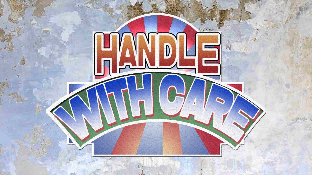 Handle With Care