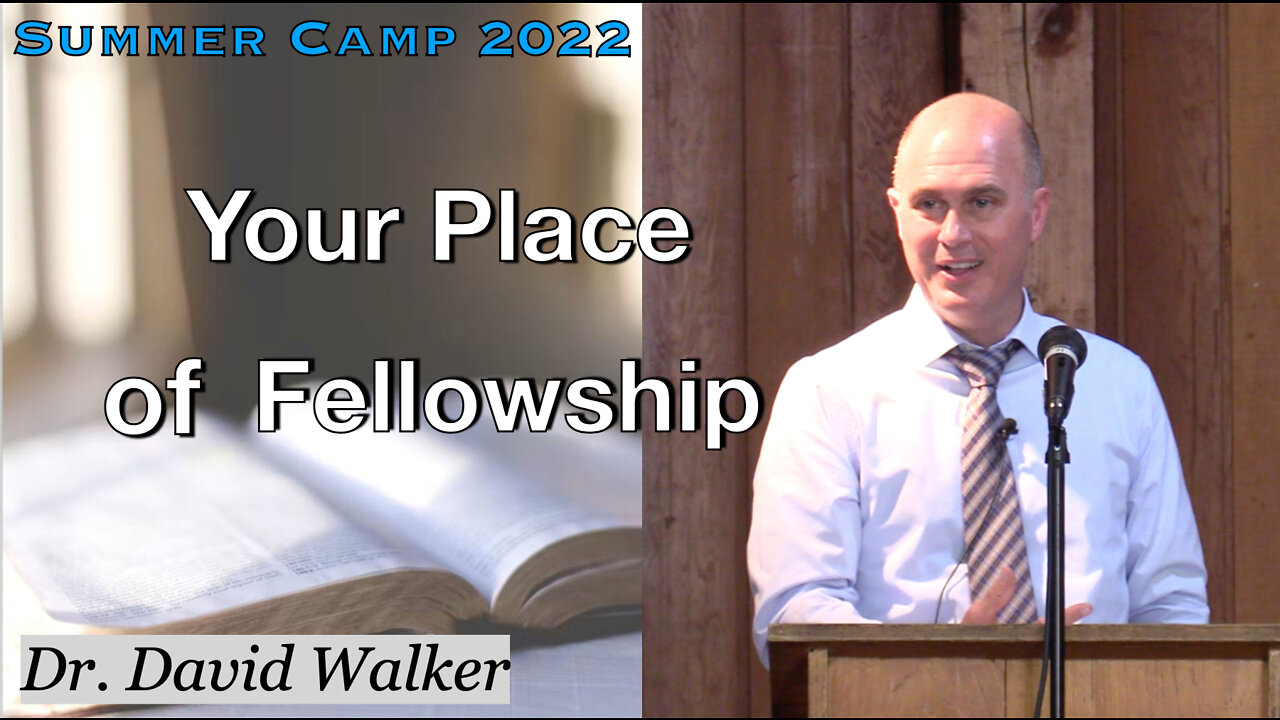 Your Place of Fellowship | Dr. David Walker