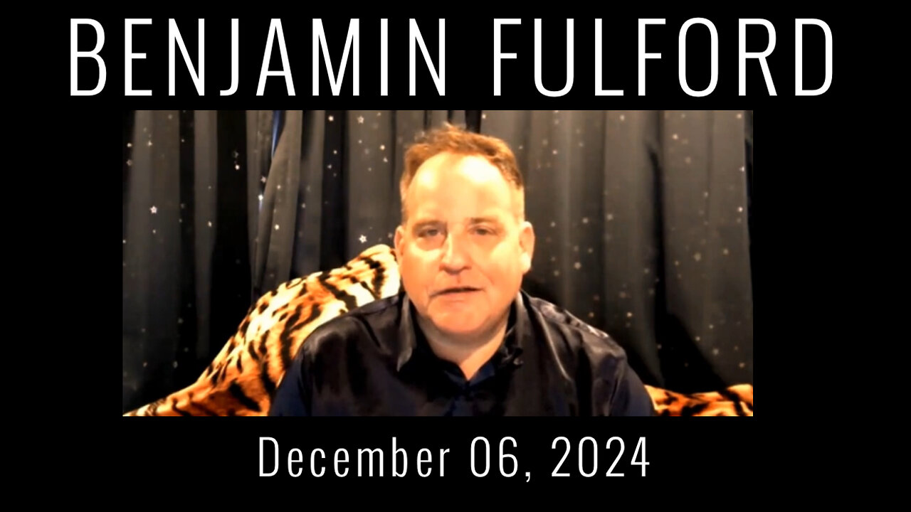 Benjamin Fulford Update 12.6.2024 - The Biggest Disclosure Revealed