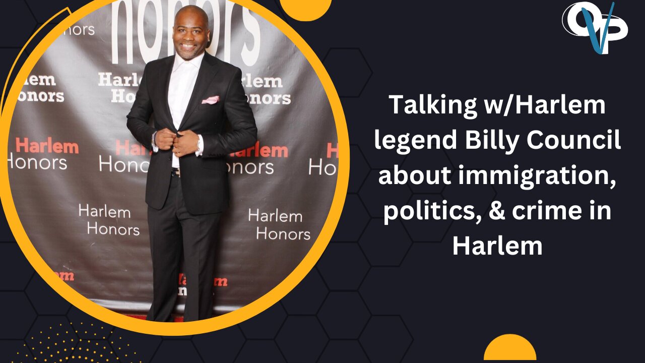 Harlem legend Bill Council speaks on immigration, politics & crime in NYC