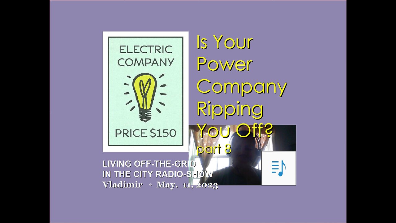 Is the power company ripping you off? part 8