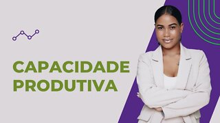 Capacidade produtiva