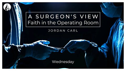 "A Surgeon's View: Faith In The Operating Room"