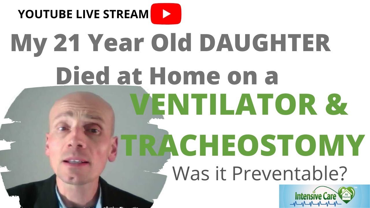 My 21 year old daughter died at home on a ventilator& trache was it preventable? Live stream!