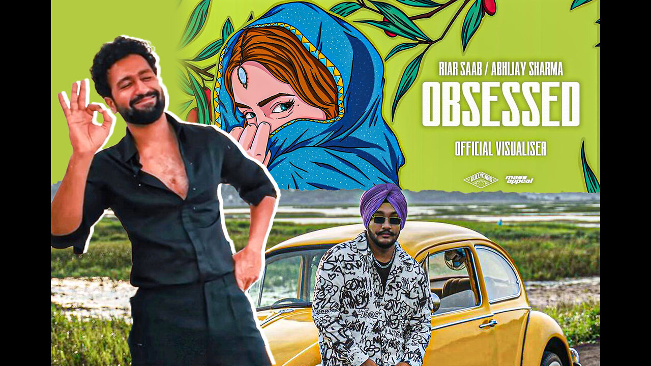 Obsessed_-_Riar_Saab%2C_%40AbhijaySharma___Official_Music_Video(1080p)