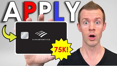 WATCH ME APPLY! 75K Bank of America Premium Rewards ELITE!