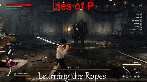 Lies of P- With Commentary- Part 1- Learning the Ropes