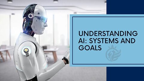 Understanding AI Systems and Their Goals