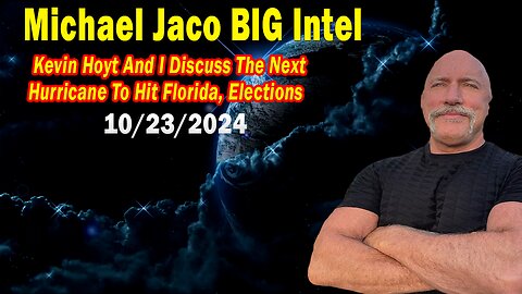 Michael Jaco BIG Intel Oct 23: "Discuss The Next Hurricane To Hit Florida, Elections"