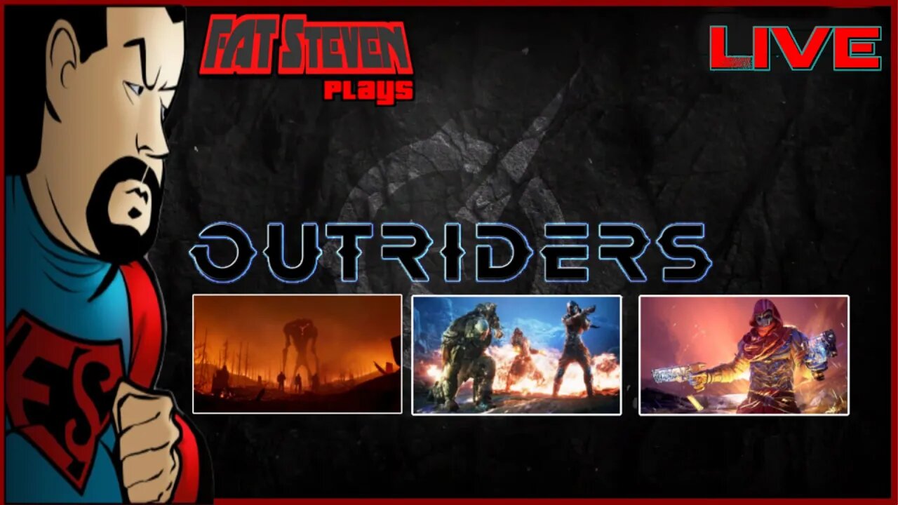 Fat Steven #OUTRIDERS to 1K Subs #Expeditions