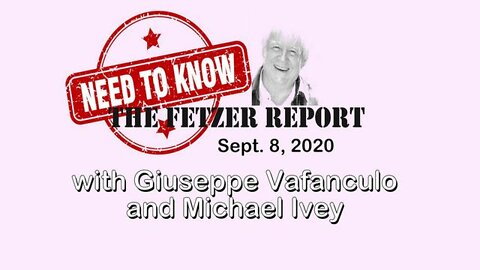 Need to Know - The Fetzer Report 08 September 2020